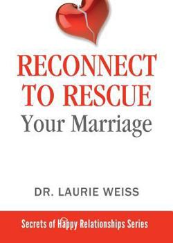 Paperback Reconnect to Rescue Your Marriage: Avoid Divorce and Feel Loved Again Book