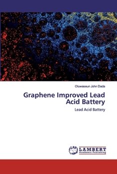 Paperback Graphene Improved Lead Acid Battery Book