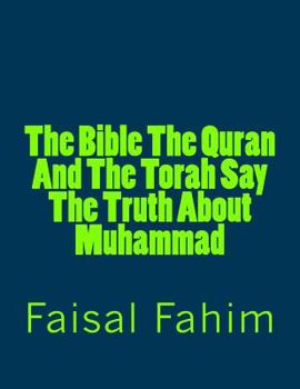 Paperback The Bible The Quran And The Torah Say The Truth About Muhammad Book