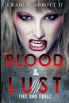 Paperback Blood & Lust: Fire and Fangs Book