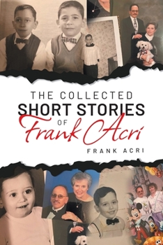 Paperback The Collected Short Stories Frank Acri Book