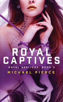 Paperback Royal Replicas 2: Royal Captives Book