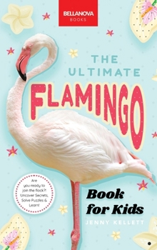 Flamingos: Discover the Flamboyant World of Flamingos