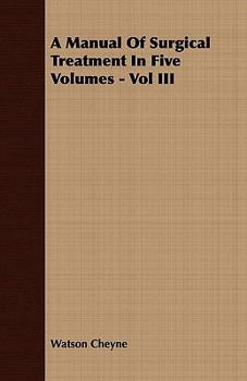 Paperback A Manual of Surgical Treatment in Five Volumes - Vol III Book