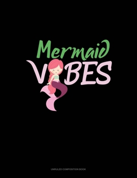 Paperback Mermaid Vibes: Unruled Composition Book