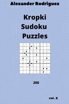 Paperback Kropki Sudoku Puzzles - 200 vol. 2 Book