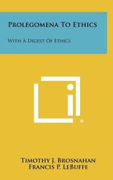 Hardcover Prolegomena to Ethics: With a Digest of Ethics Book