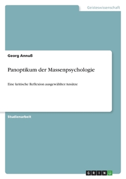 Paperback Panoptikum der Massenpsychologie: Eine kritische Reflexion ausgewählter Ansätze [German] Book