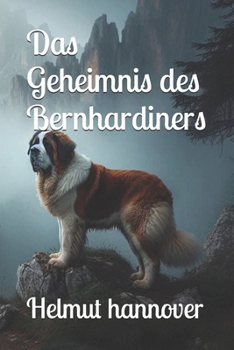 Das Geheimnis des Bernhardiners