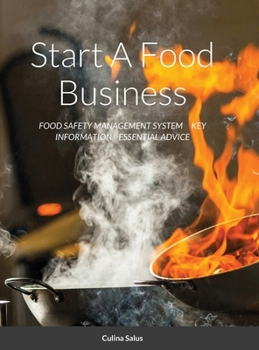 Hardcover Start A Food Business: Food Safety Management System Key Information Essential Advice Book