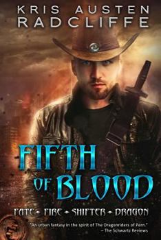 Fifth of Blood - Book #3 of the Fate  Fire  Shifter  Dragon: World on Fire Series One