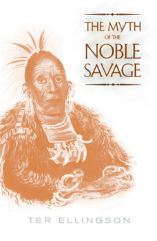 Paperback The Myth of the Noble Savage Book