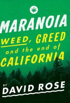 Hardcover Maranoia: Weed, Greed, and the End of California Book