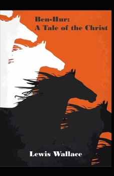 Paperback Ben-Hur: A Tale of the Christ-Original Edition(Annotated) Book