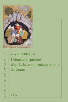 Paperback L'Itineraire Spirituel d'Apres Les Commentaires Soufis Du Coran [French] Book