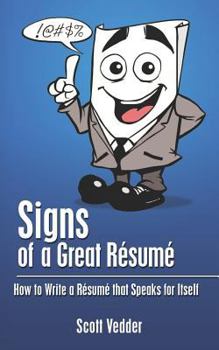 Paperback Signs of a Great Résumé: How to Write a Résumé that Speaks for Itself Book