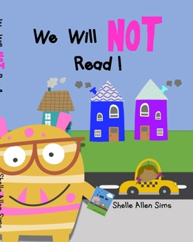 Paperback We Will Not Read: No Reading Allowed! Book