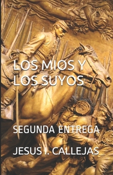 Paperback Los Mios Y Los Suyos: Segunda Entrega [Spanish] Book