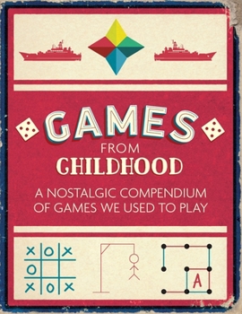 Paperback Games from Childhood: A Nostalgic Compendium of Games We Used to Play Book