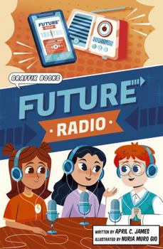 Paperback Future Radio: Graphic Reluctant Reader (Maverick Graphic Reluctant Readers) Book