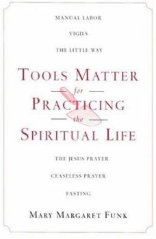 Paperback Tools Matter for Practicing the Spiritual Life Book