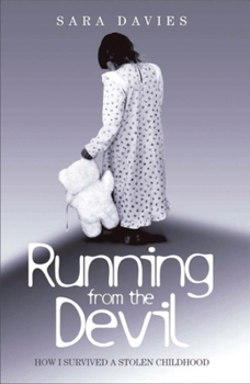 Hardcover Running from the Devil: How I Survived a Stolen Childhood Book