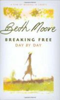 Hardcover Breaking Free Day by Day: A Year of Walking in Liberty Book