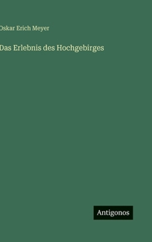 Hardcover Das Erlebnis des Hochgebirges [German] Book