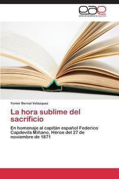 Paperback La hora sublime del sacrificio [Spanish] Book