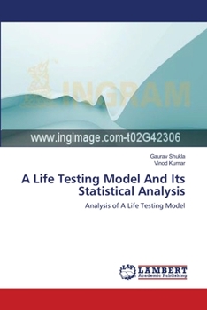 Paperback A Life Testing Model And Its Statistical Analysis Book