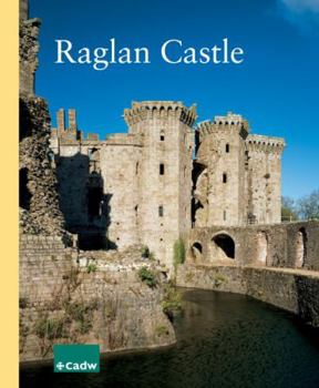 Raglan Castle - Book  of the CADW Guidebooks