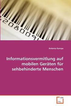 Paperback Informationsvermitlung auf mobilen Geräten für sehbehinderte Menschen [German] Book