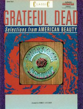 Paperback Classic Grateful Dead -- Selections from American Beauty: Authentic Guitar Tab Book