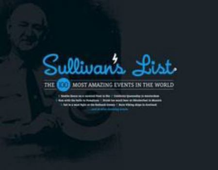 Paperback Sullivan's List: The 100 Most Amazing Events in the World Book