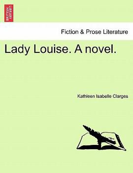 Paperback Lady Louise. a Novel. Book