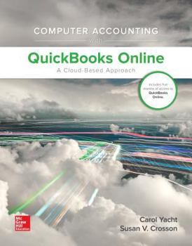 Hardcover Computer Accounting with QuickBooks Online: A Cloud Based Approach 1st Edition (W/ QuickBooks Online Access) Book