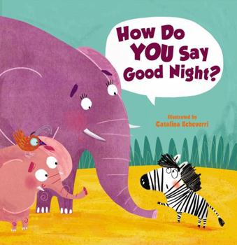 Board book How Do You Say Good Night? Book