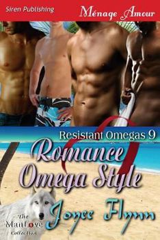 Romance Omega Style - Book #9 of the Resistant Omegas