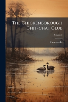 Paperback The Chickenborough Chit-chat Club; Volume 3 Book
