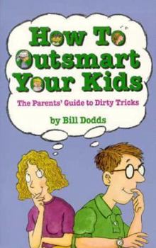 Paperback How to Outsmart Your Kids Book