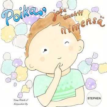Poika, Joka Unohti Nimens� Stephen