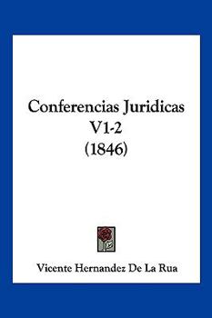 Paperback Conferencias Juridicas V1-2 (1846) [Spanish] Book