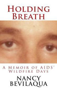 Paperback Holding Breath: A Memoir of AIDS' Wildfire Days Book