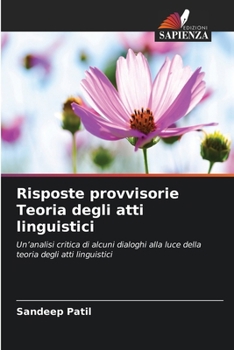 Paperback Risposte provvisorie Teoria degli atti linguistici [Italian] Book