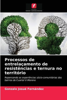 Paperback Processos de entrelaçamento de resistências e ternura no território [Portuguese] Book