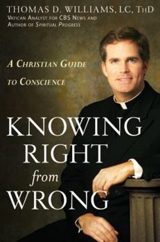 Hardcover Knowing Right from Wrong: A Christian Guide to Conscience Book