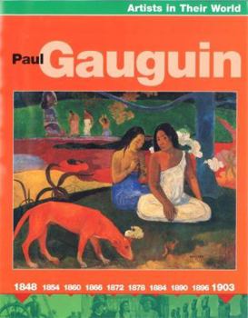 Paul Gauguin (Artists in Their Time)