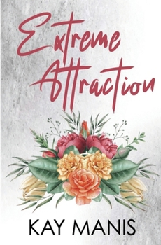 Extreme Attraction - Book #5 of the X-Treme Love