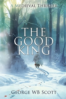 Paperback The Good King: A Medieval Thriller Book