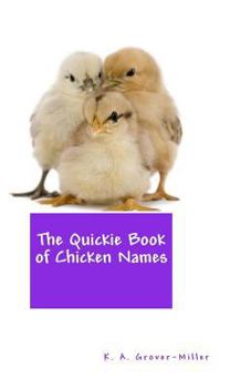 Paperback The Quickie Book of Chicken Names Book